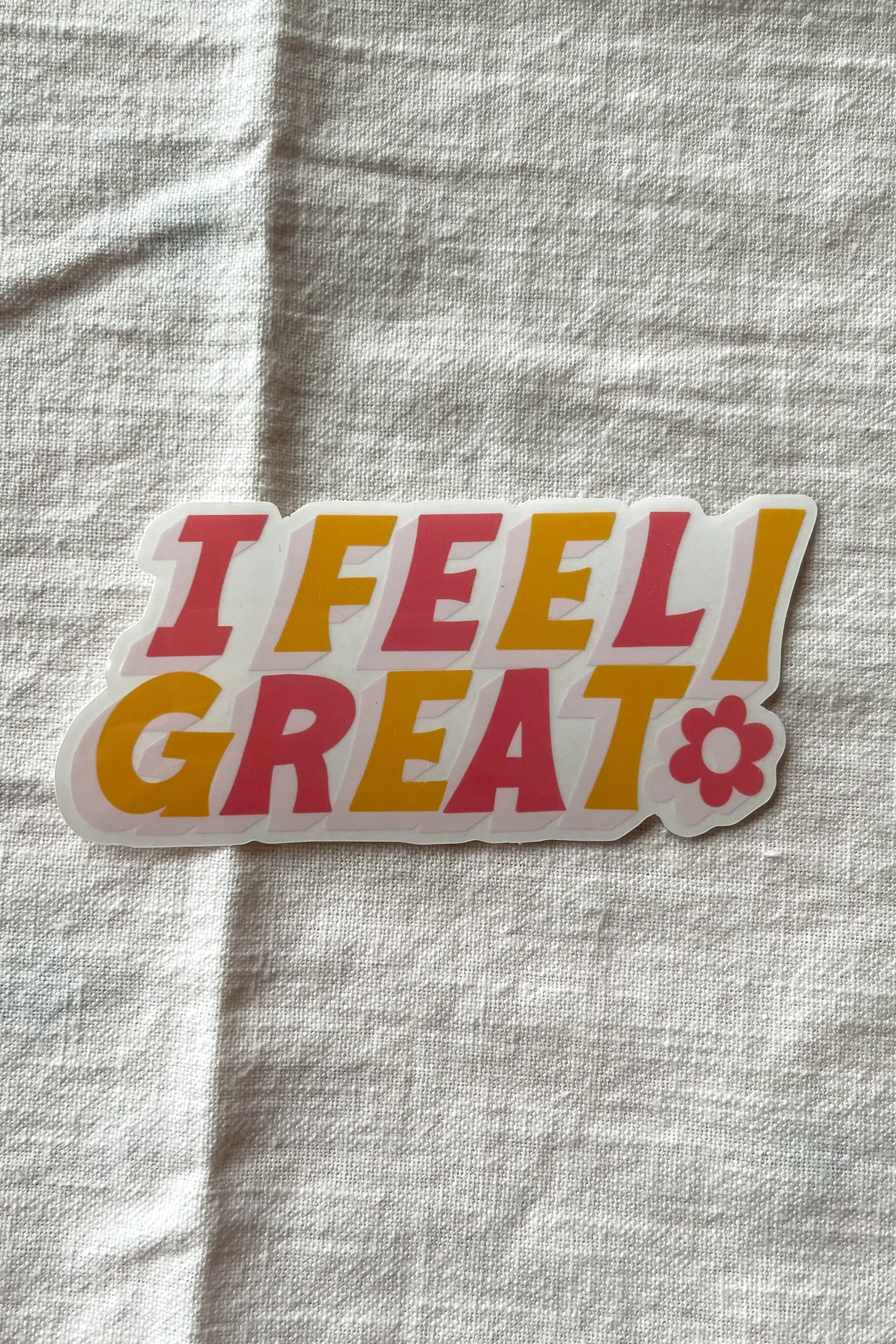 I Feel Great Sticker